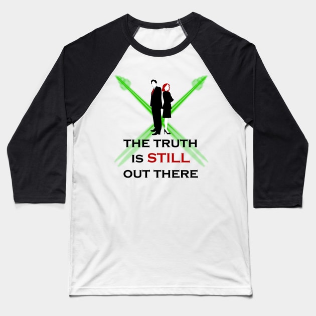 The truth is still out there Baseball T-Shirt by Thirrin